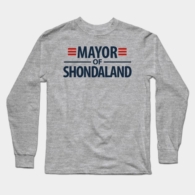 Mayor of Shonda la land Long Sleeve T-Shirt by zerobriant